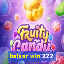 baixar win 222
